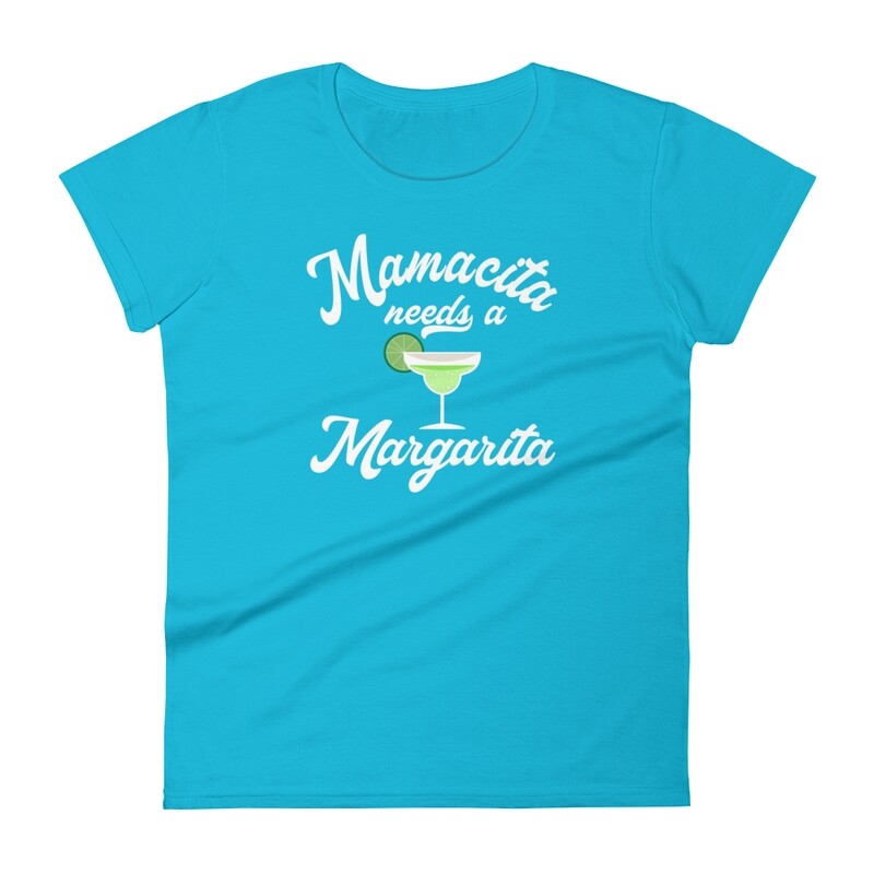Mamacita needs a Margarita Women&#39;s T-Shirt