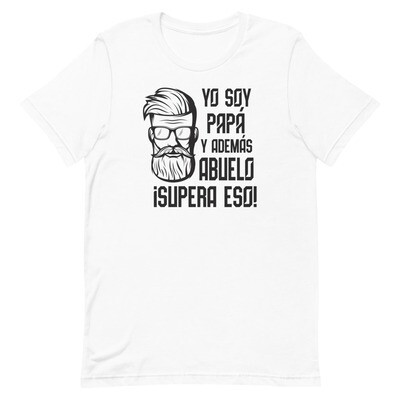 Yo Soy Papa Y Abuelo Supera Eso! T-Shirt