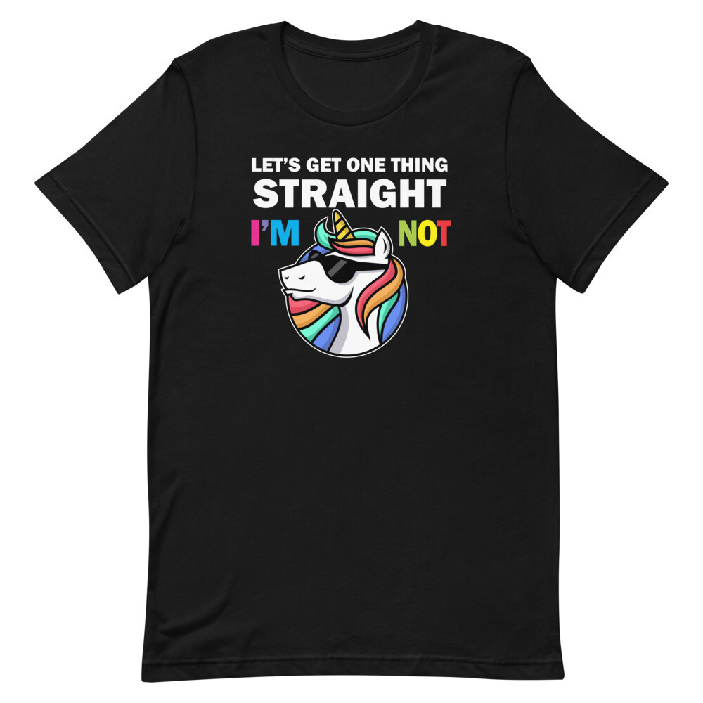 Let&#39;s Get One Thing Straight - I&#39;m Not T-Shirt, Color: Black, Size: S