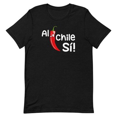 Al Chile Si T-Shirt