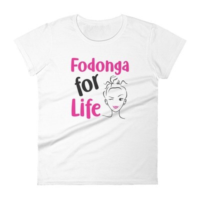 Fodonga For Life Women&#39;s T-Shirt