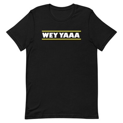 Wey Yaaa! T-Shirt