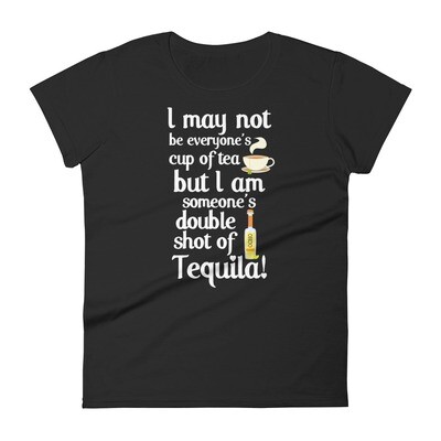 Someone&#39;s Double Shot of Tequila Women&#39;s T-shirt