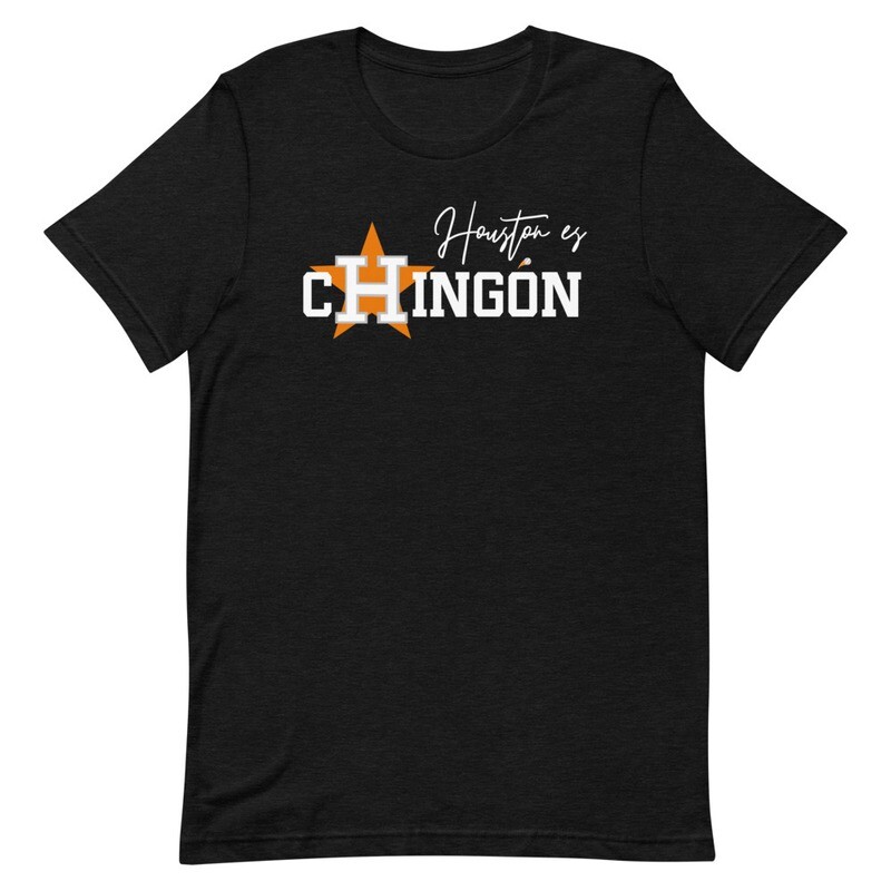 Houston Es Chingon T-Shirt