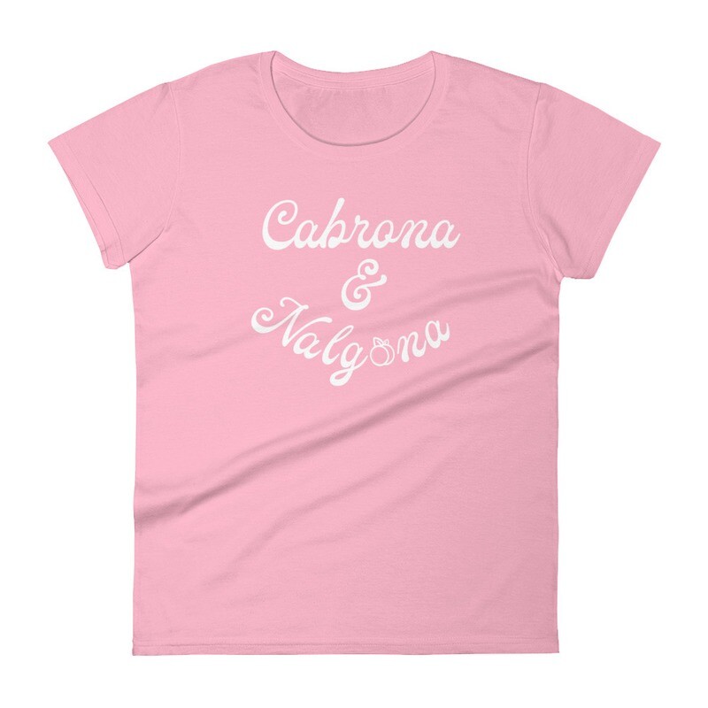 Cabrona y Nalgona Women&#39;s T-Shirt