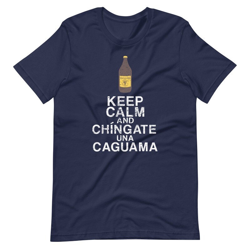 Keep Calm... Chingate Una Cagauma Premium t-shirt