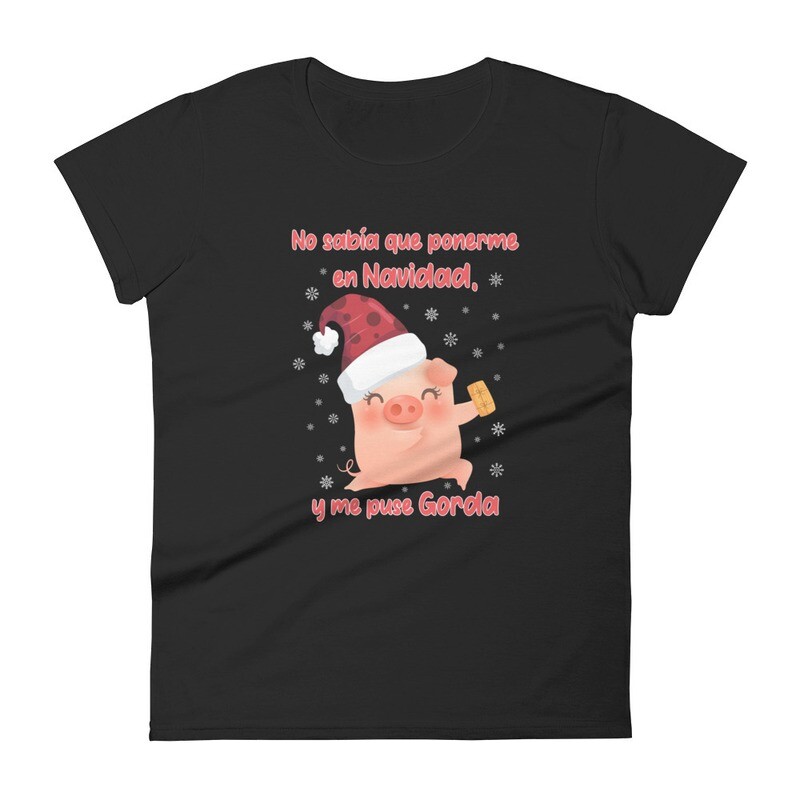 Me Puse Gorda Xmas Women&#39;s T-shirt