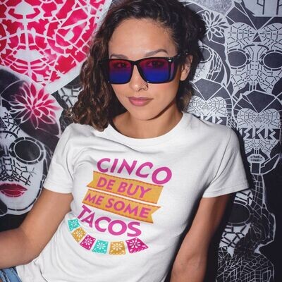 Cinco de Buy Me Some Tacos Premium Unisex t-shirt