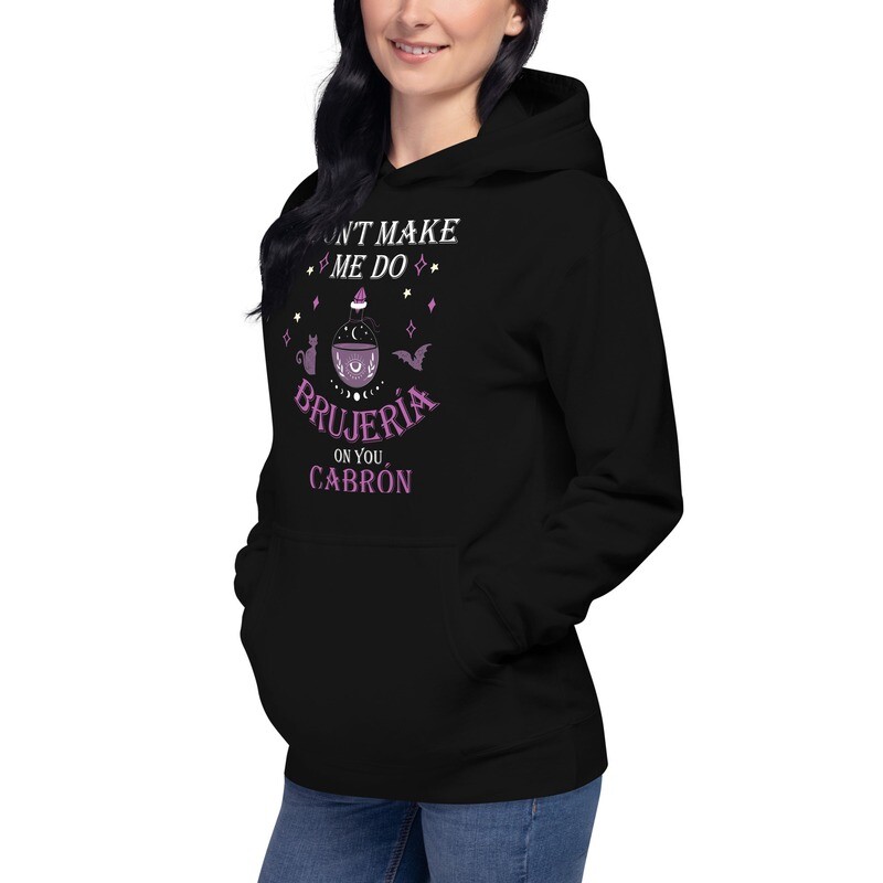 Don't Make Me Do Brujeria Premium Hoodie