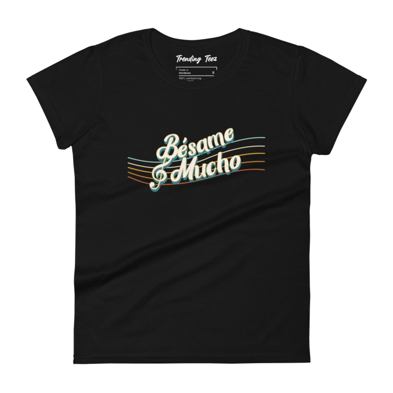 Besame Mucho Women&#39;s short sleeve t-shirt
