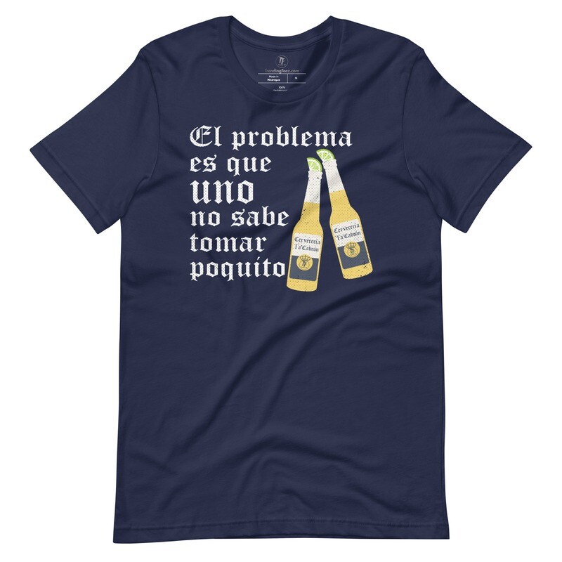 El Problema Es... Tomar Poquito Premium T-shirt