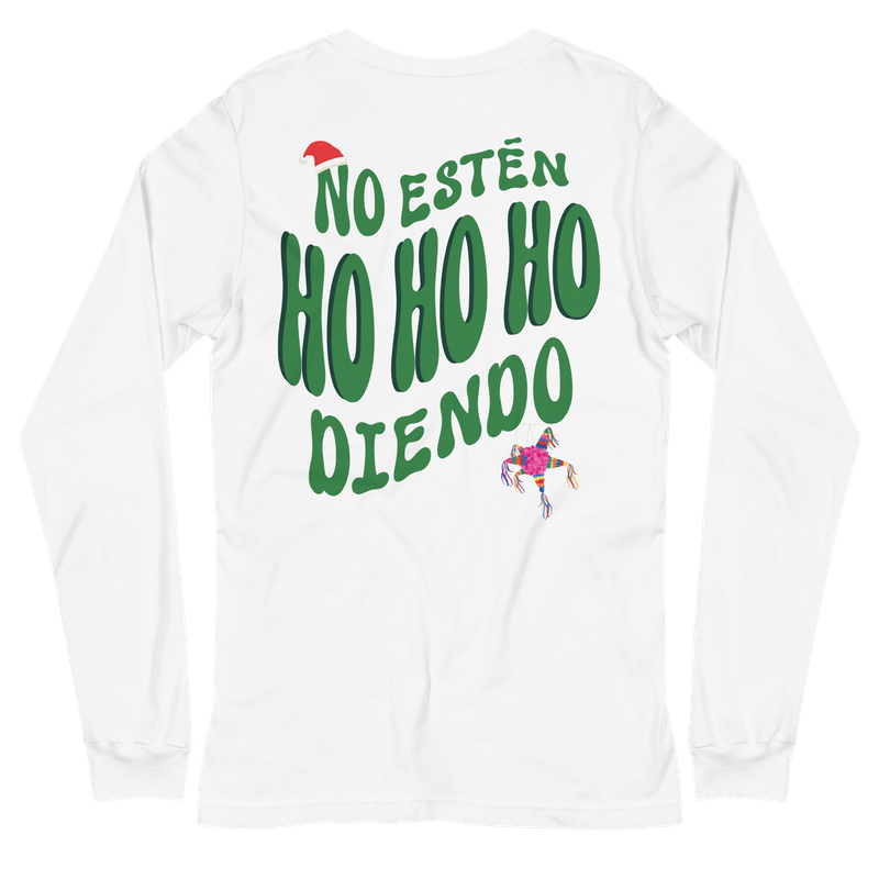 No Me Esten Ho Ho Hodiendo Premium Long Sleeve Tee