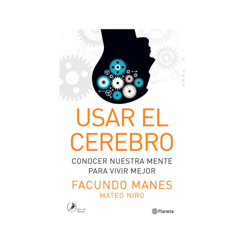 USAR EL CEREBRO - FACUNDO MANES