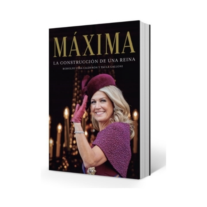 MÁXIMA - LA CONSTRUCCIÓN DE UNA REINA