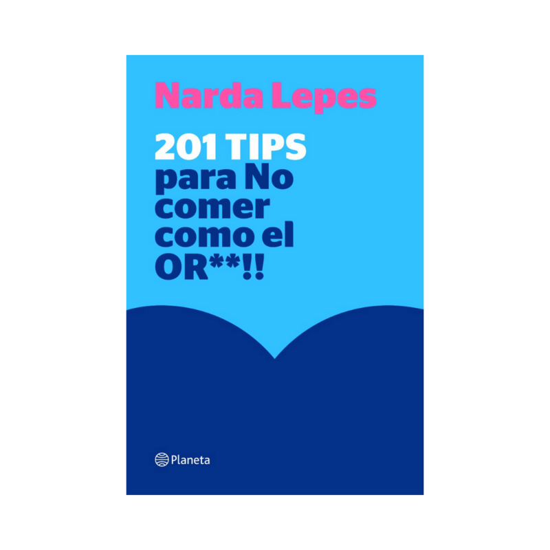 201 TIPS PARA NO COMER COMO EL OR**!! - NARDA LEPES