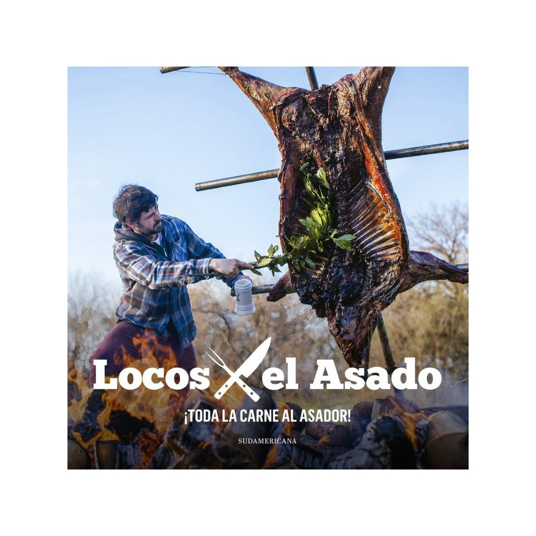 LOCOS X EL ASADO - TODA LA CARNE AL ASADOR