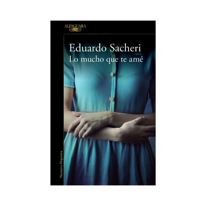 LO MUCHO QUE TE AME - EDUARDO SACHERI