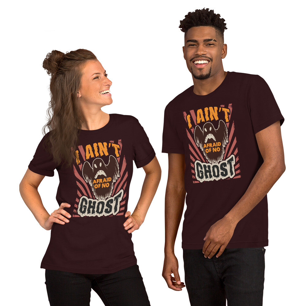 I Ain T Afraid Of No Ghost Short Sleeve Unisex T Shirt