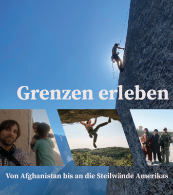 Vortrag 16.12.2022: Grenzen erleben - Von Afghanistan bis an die hohen Wände Amerikas
