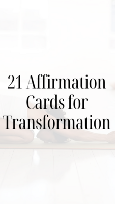 21 Affirmation Cards for Transformation
