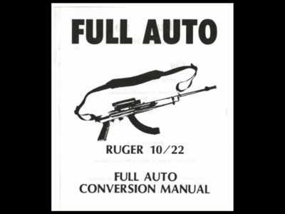 Ruger 10/22 Full-Auto Conversion Manual - Instant Digital Download