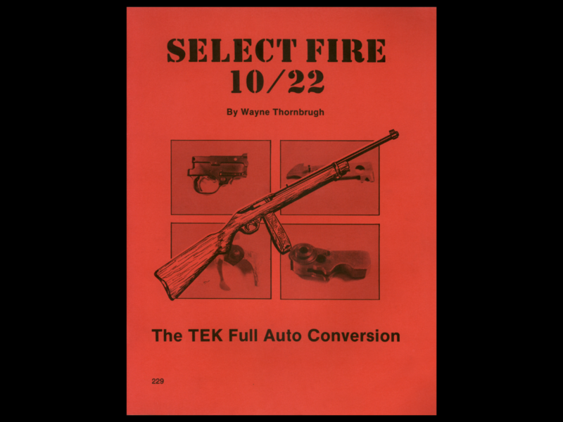 Ruger 10/22 TEK Full-Auto Conversion Manual - Free Shipping