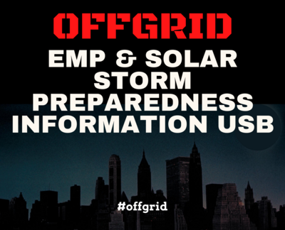 OFFGRID EMP &amp; Solar Flare Information Survival and Preparedness USB Free Shipping