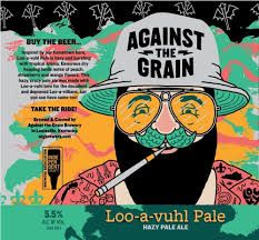 Against The Grain Loo-A-Vuhl 16Z Can - 16OZ