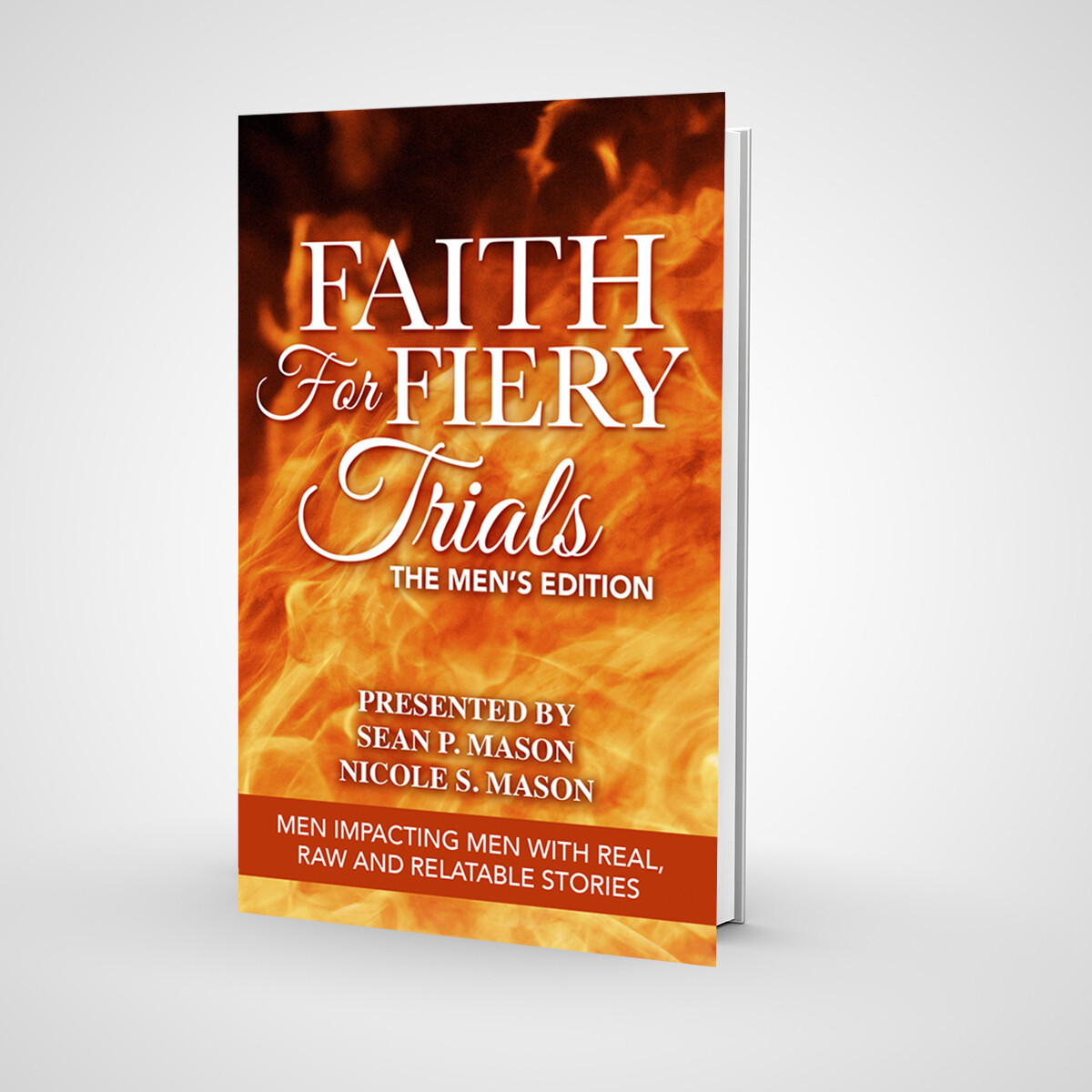 Faith For Fiery Trials: Men's Edition Vol II/Book Anthology Deposit