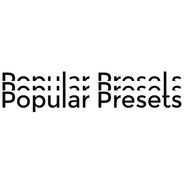 Popular Presets