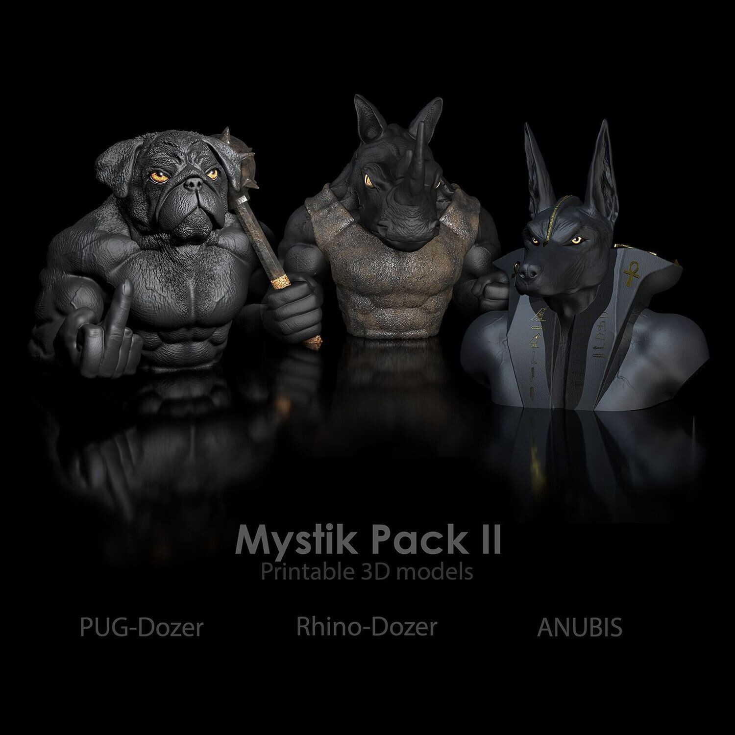 Mystic Pack II - STL 3D Model​ - Anubis-God, Pug-Dozer, and Rhinoceros-Dozer ​- as busts- High-Polygon