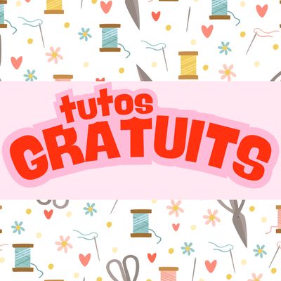 TUTOS GRATUITS