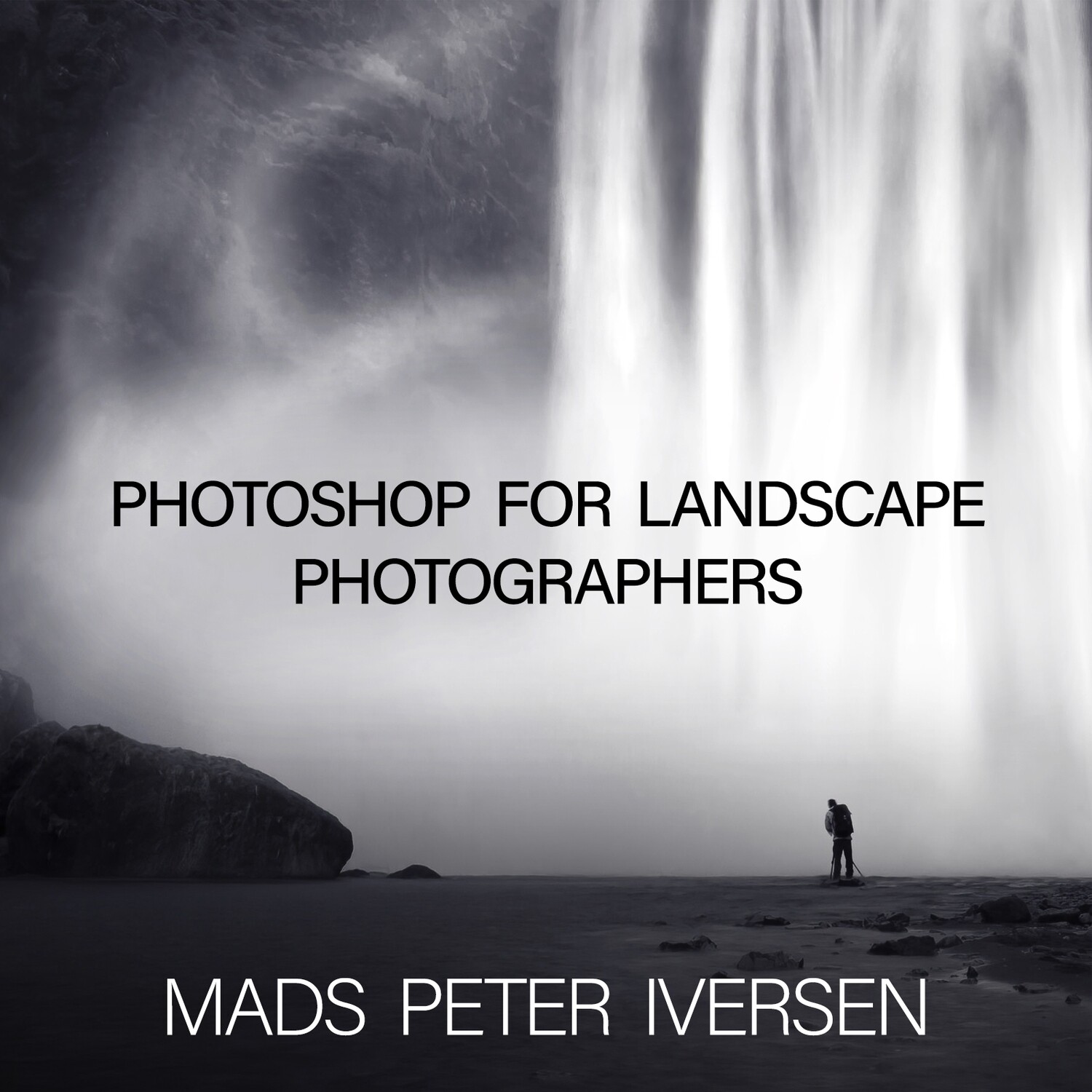 Photoshop for Landscape Photographers | Mads Peter Iversen