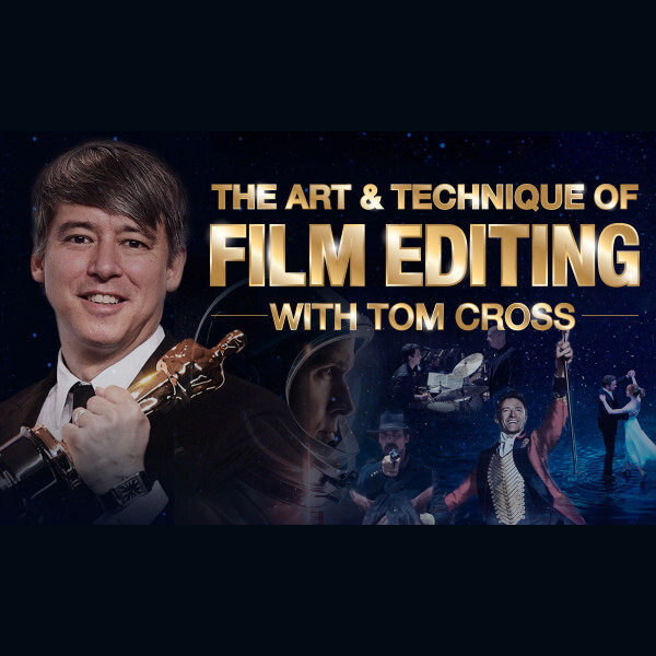 The Art & Technique of Film Editing with Tom Cross