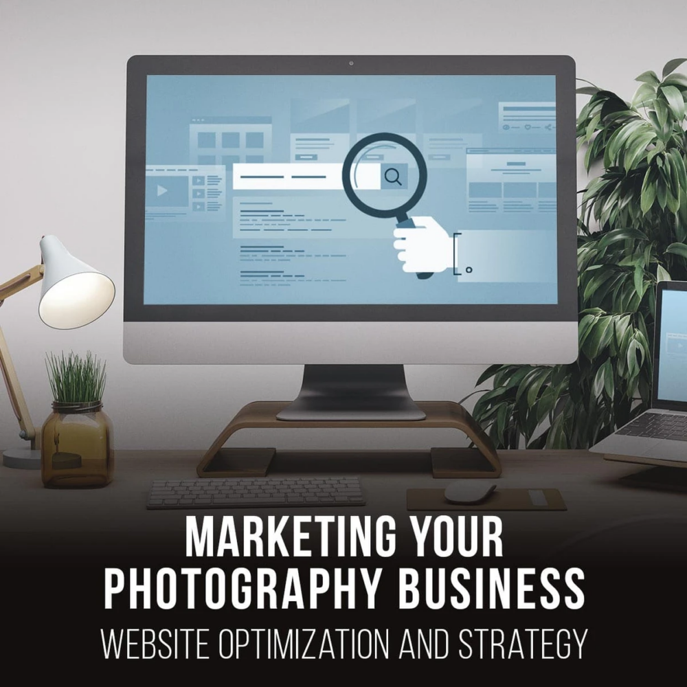 PRO EDU - Marketing Your Photography Business Part 1 | Optimization & Strategy
