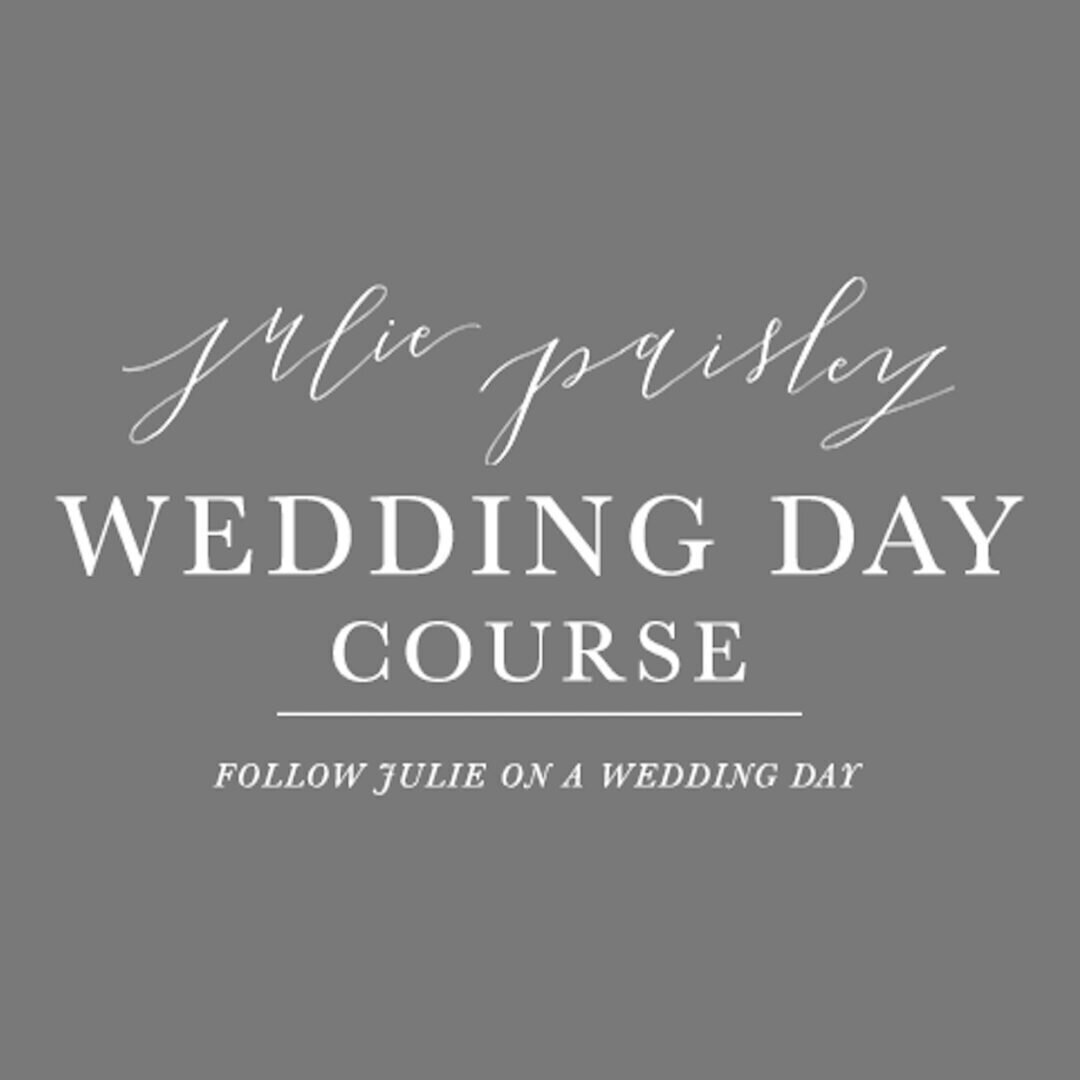 Julie Paisley Photography - The Real Wedding Day Course
