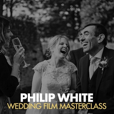 Philip White - Wedding Film Masterclass