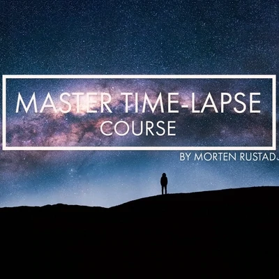 Morten Rustad - Master Time-Lapse Course