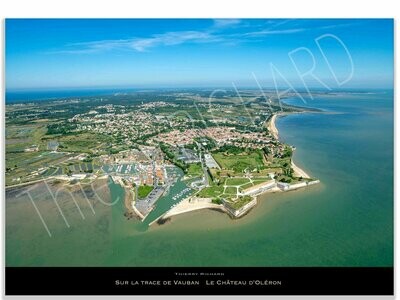 Sur la trace de Vauban Le Château d'Oléron Sur la trace de Vauban Le Château d'Oléron