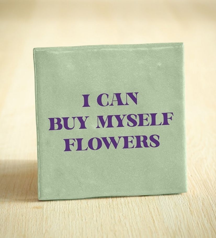 I Can Buy Myself Flowers