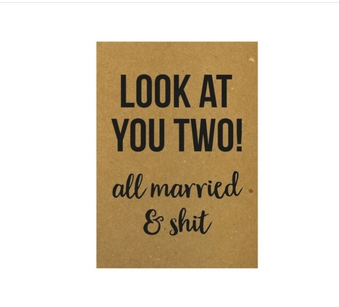 Look at you two! All married and shit