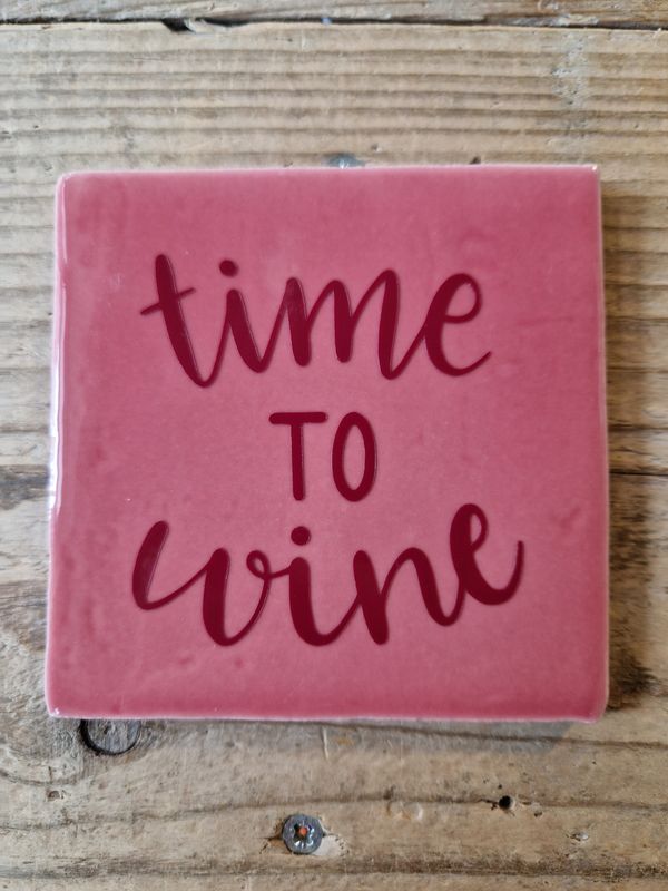 Tegeltje Time to Wine