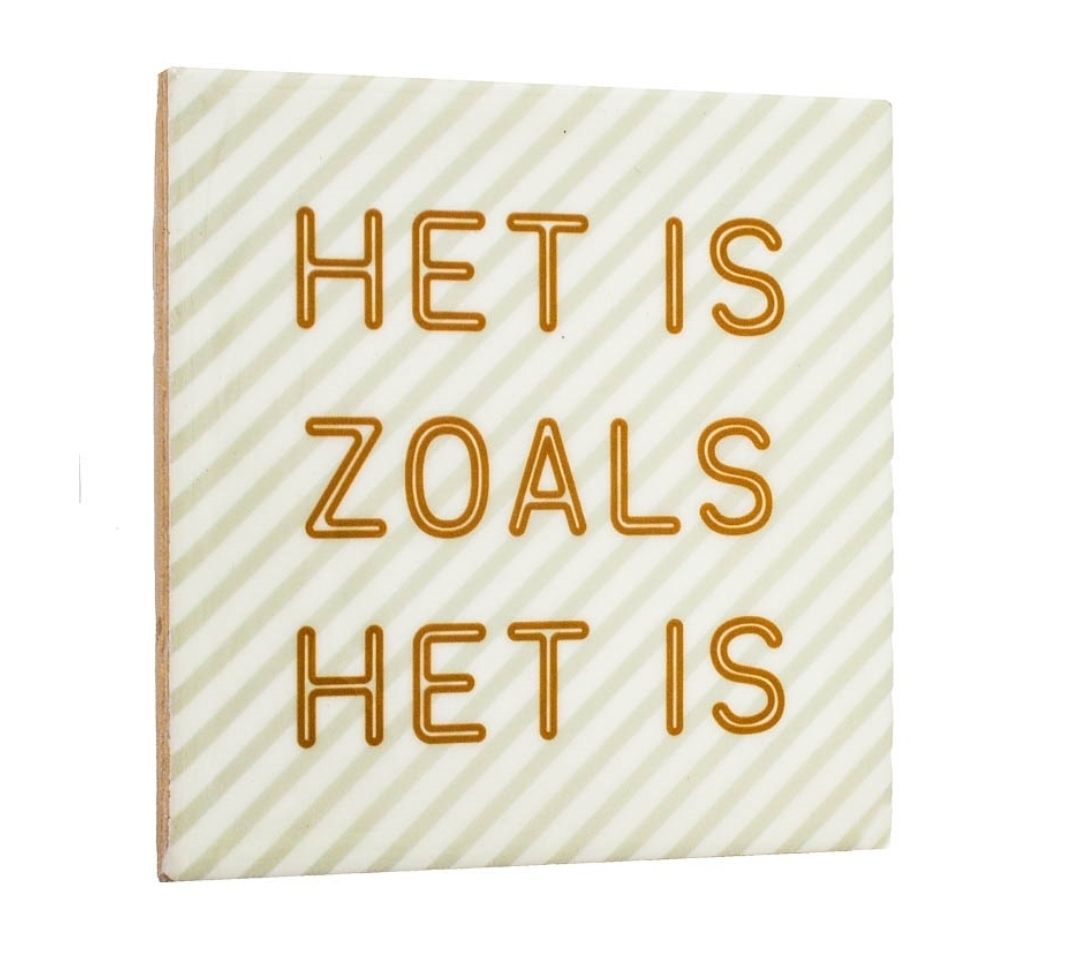 Het is zoals het is