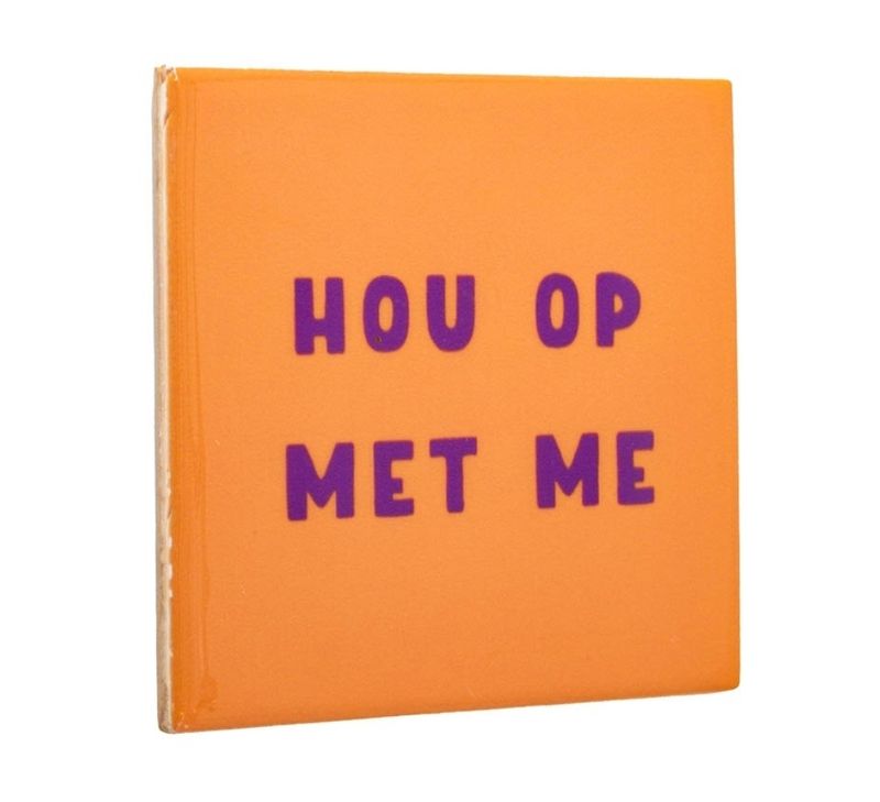 Hou op met me