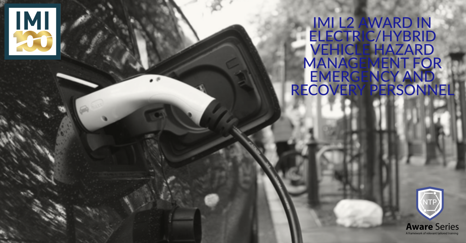 IMI Level 2 Award In Electric/Hybrid Vehicle Hazard Management For Emergency And Recovery Personnel