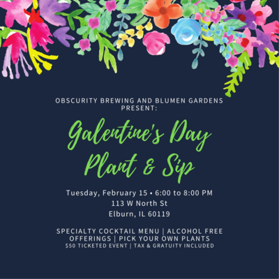 Galentine's Day with Obscurity & Blumen Gardens