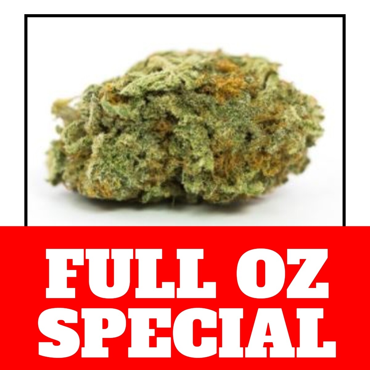 FULL OUNCE SPECIAL! $100 (LIMITED SUPPLIES)
