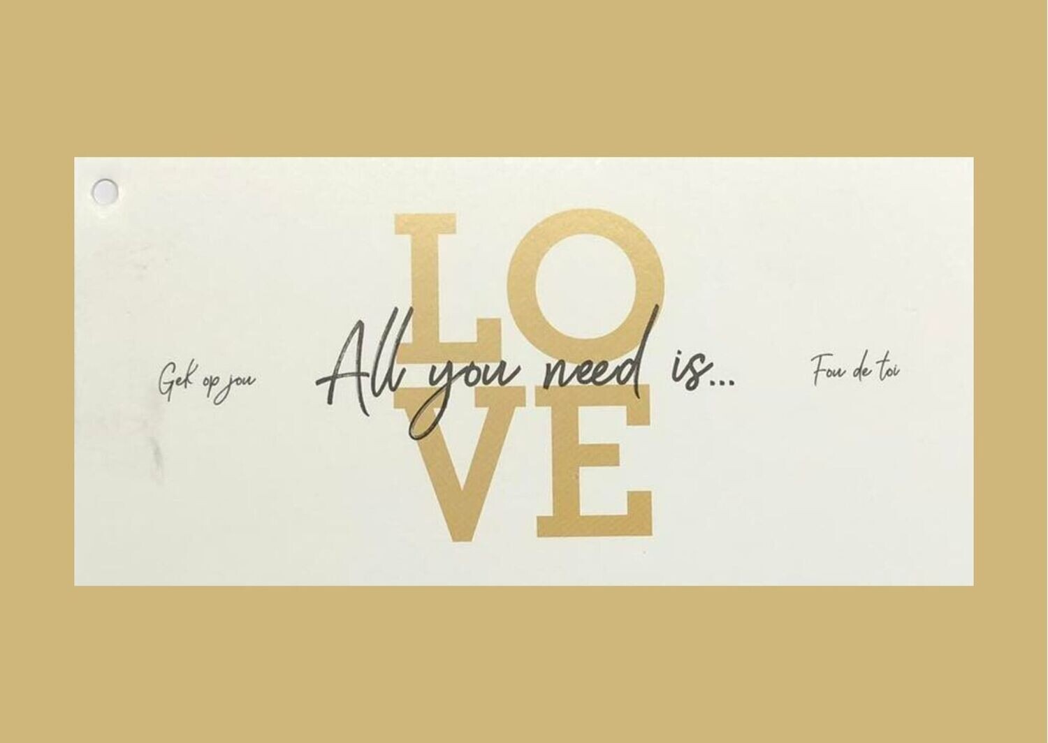 All you need is love - Gek op jou