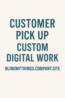 Customer PickUp-Custom Digital Worl