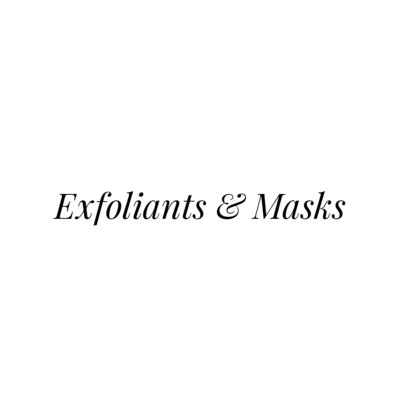 Exfoliants & Masks